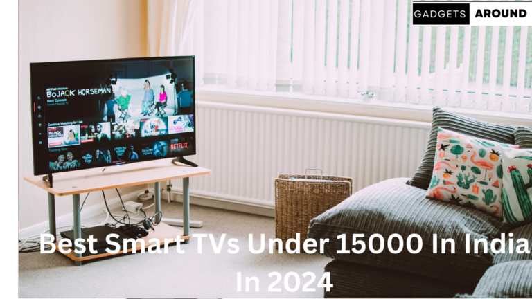 Best Smart TVs Under 15000 in India in 2024