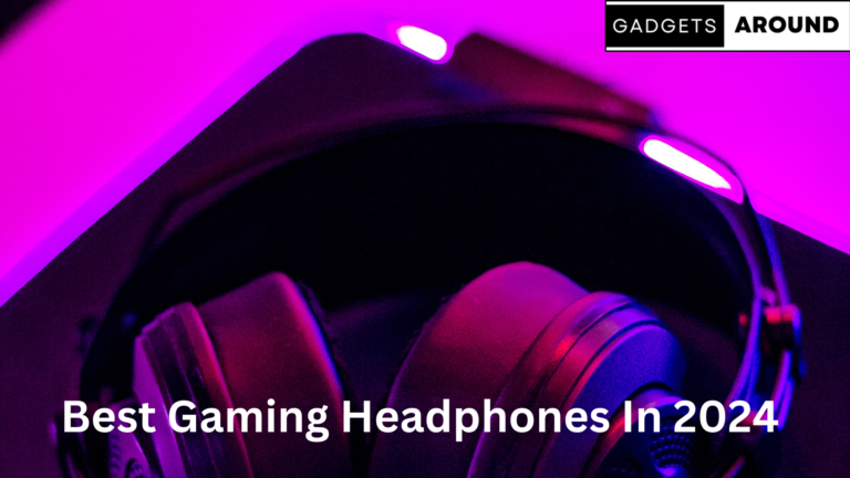 Best Gaming Headphones In 2024