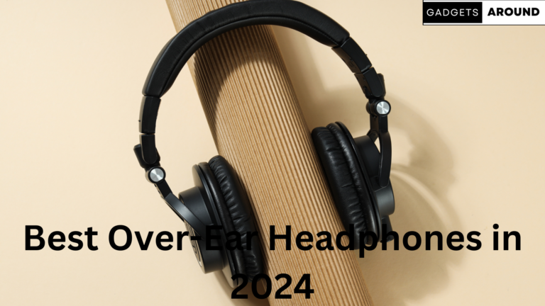 Best Over-Ear Headphones in 2024