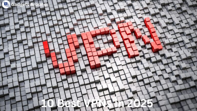 10 Best VPNs in 2025